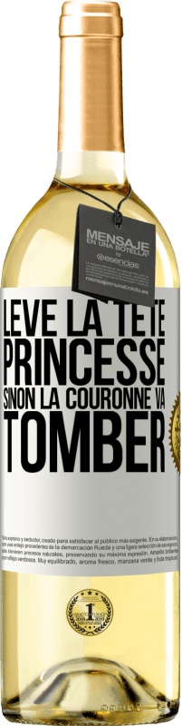 29,95 € Envoi gratuit | Vin blanc Édition WHITE Lève la tête princesse. Sinon la couronne va tomber Étiquette Blanche. Étiquette personnalisable Vin jeune Récolte 2025 Verdejo