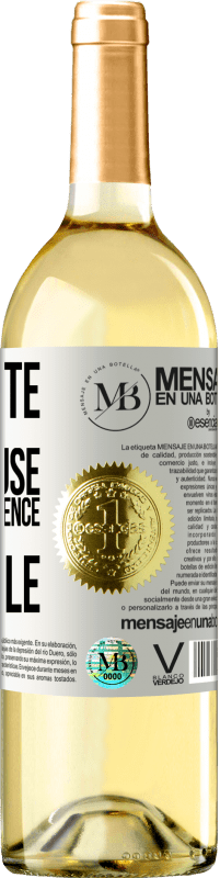 «La beauté peut être dangereuse, mais l'intelligence est mortelle» Édition WHITE