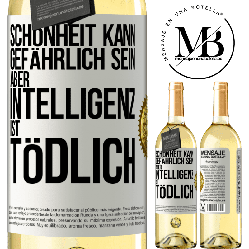 29,95 € Kostenloser Versand | Weißwein WHITE Ausgabe Schönheit kann gefährlich sein, aber Intelligenz ist tödlich Weißes Etikett. Anpassbares Etikett Junger Wein Ernte 2024 Verdejo