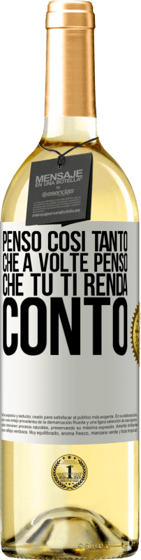 29,95 € Spedizione Gratuita | Vino bianco Edizione WHITE Penso così tanto che a volte penso che tu ti renda conto Etichetta Bianca. Etichetta personalizzabile Vino giovane Raccogliere 2025 Verdejo
