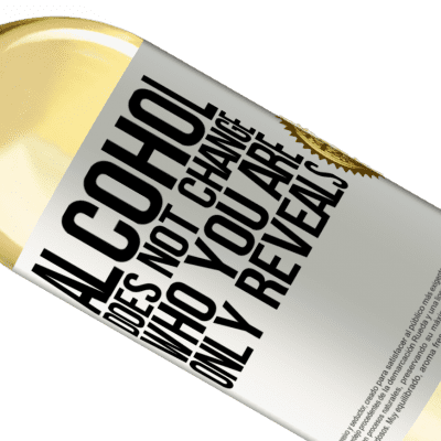 Unique & Personal Expressions. «Alcohol does not change who you are. Only reveals» WHITE Edition