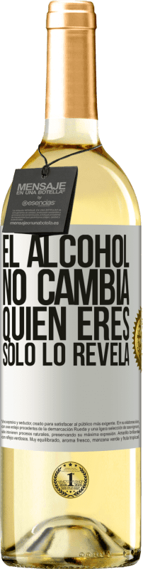 29,95 € | Vino Blanco Edición WHITE El alcohol no cambia quien eres. Sólo lo revela Etiqueta Blanca. Etiqueta personalizable Vino joven Cosecha 2024 Verdejo