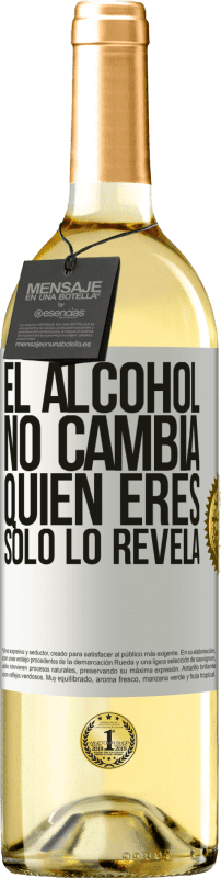 29,95 € Envío gratis | Vino Blanco Edición WHITE El alcohol no cambia quien eres. Sólo lo revela Etiqueta Blanca. Etiqueta personalizable Vino joven Cosecha 2025 Verdejo