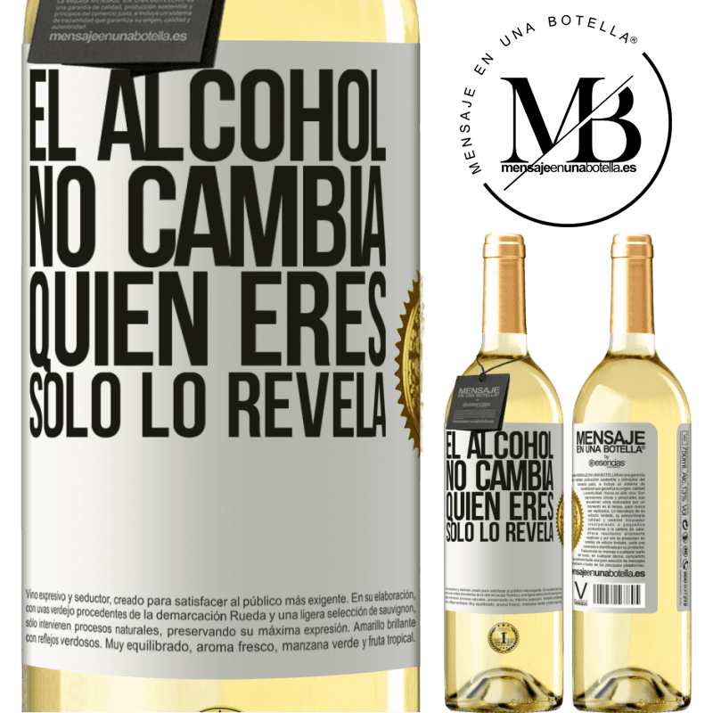 29,95 € Envío gratis | Vino Blanco Edición WHITE El alcohol no cambia quien eres. Sólo lo revela Etiqueta Blanca. Etiqueta personalizable Vino joven Cosecha 2025 Verdejo