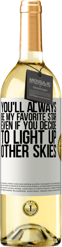 29,95 € Free Shipping | White Wine WHITE Edition You'll always be my favorite star, even if you decide to light up other skies White Label. Customizable label Young wine Harvest 2024 Verdejo