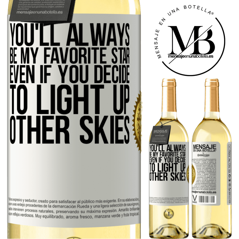 29,95 € Free Shipping | White Wine WHITE Edition You'll always be my favorite star, even if you decide to light up other skies White Label. Customizable label Young wine Harvest 2022 Verdejo