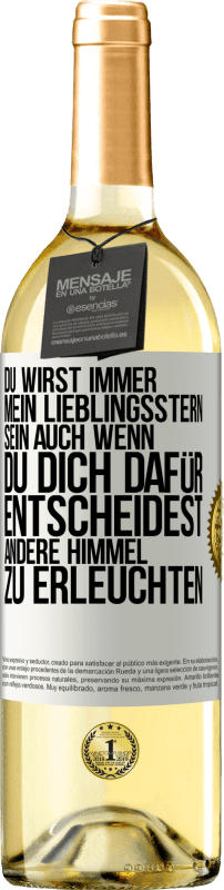 29,95 € Kostenloser Versand | Weißwein WHITE Ausgabe Du wirst immer mein Lieblingsstern sein, auch wenn du dich dafür entscheidest, andere Himmel zu erleuchten Weißes Etikett. Anpassbares Etikett Junger Wein Ernte 2024 Verdejo