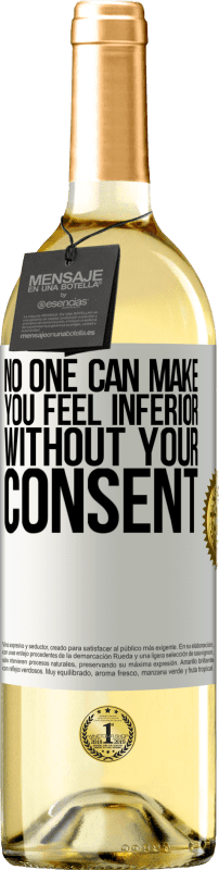 29,95 € 送料無料 | 白ワイン WHITEエディション 誰もあなたの同意なしにあなたを劣等感させることはできません ホワイトラベル. カスタマイズ可能なラベル 若いワイン 収穫 2025 Verdejo