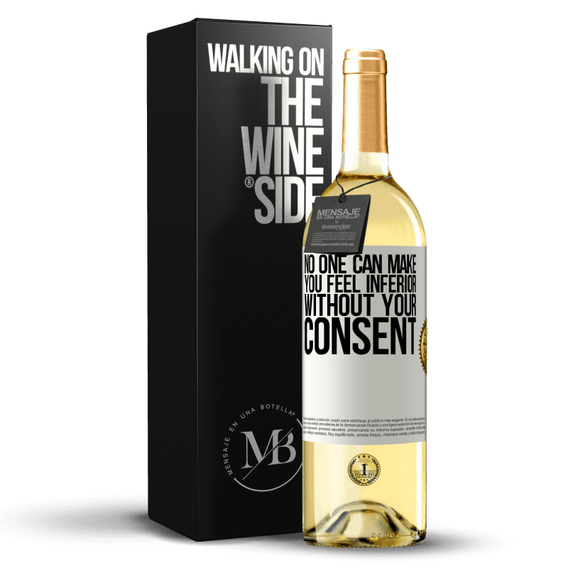 29,95 € Free Shipping | White Wine WHITE Edition No one can make you feel inferior without your consent White Label. Customizable label Young wine Harvest 2023 Verdejo