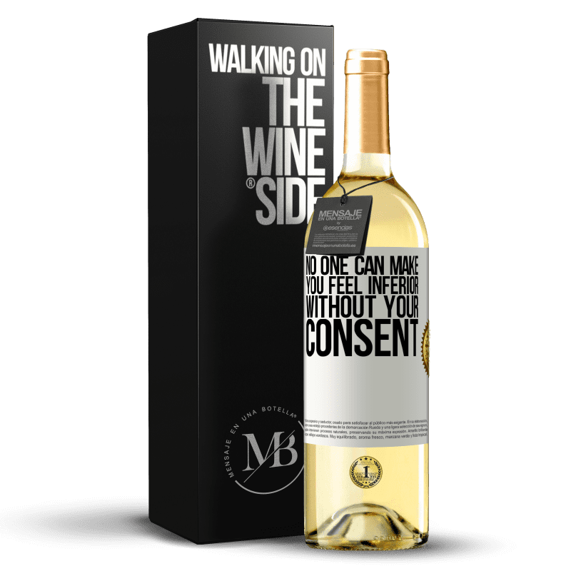 29,95 € Free Shipping | White Wine WHITE Edition No one can make you feel inferior without your consent White Label. Customizable label Young wine Harvest 2024 Verdejo