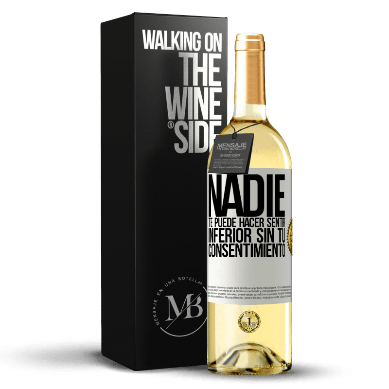 29,95 € Envío gratis | Vino Blanco Edición WHITE Nadie te puede hacer sentir inferior sin tu consentimiento Etiqueta Blanca. Etiqueta personalizable Vino joven Cosecha 2024 Verdejo