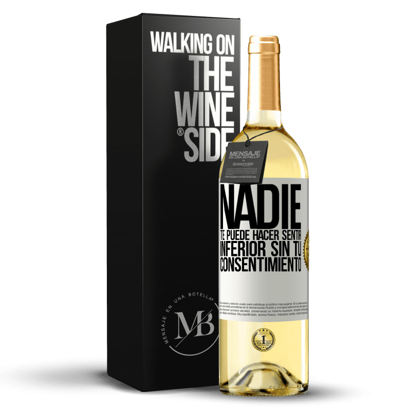 29,95 € Envío gratis | Vino Blanco Edición WHITE Nadie te puede hacer sentir inferior sin tu consentimiento Etiqueta Blanca. Etiqueta personalizable Vino joven Cosecha 2025 Verdejo
