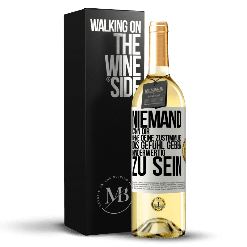 29,95 € Kostenloser Versand | Weißwein WHITE Ausgabe Niemand kann dir, ohne deine Zustimmung, das Gefühl geben, minderwertig zu sein Weißes Etikett. Anpassbares Etikett Junger Wein Ernte 2023 Verdejo