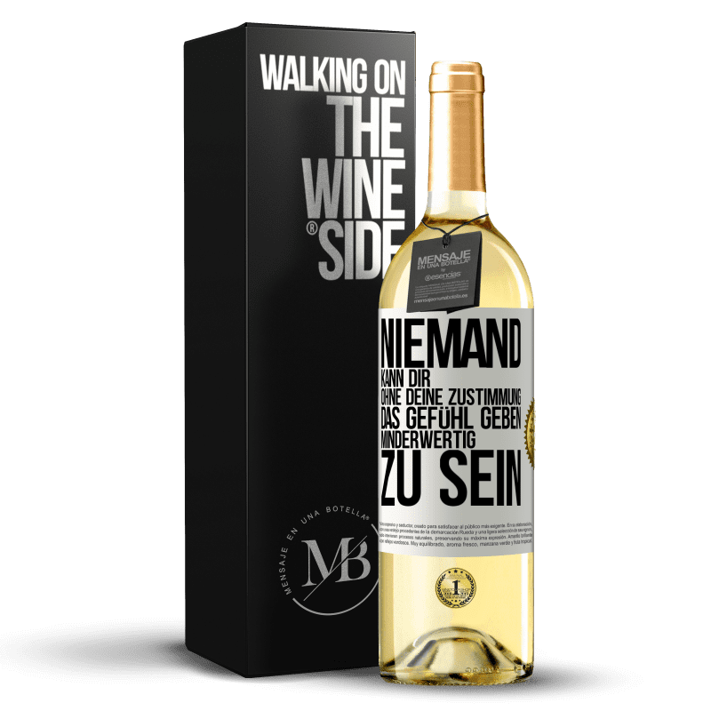 29,95 € Kostenloser Versand | Weißwein WHITE Ausgabe Niemand kann dir, ohne deine Zustimmung, das Gefühl geben, minderwertig zu sein Weißes Etikett. Anpassbares Etikett Junger Wein Ernte 2025 Verdejo