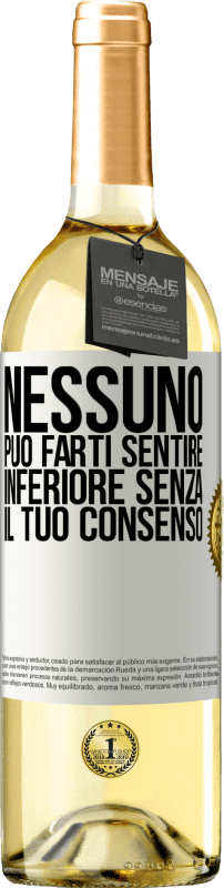 29,95 € | Vino bianco Edizione WHITE Nessuno può farti sentire inferiore senza il tuo consenso Etichetta Bianca. Etichetta personalizzabile Vino giovane Raccogliere 2024 Verdejo