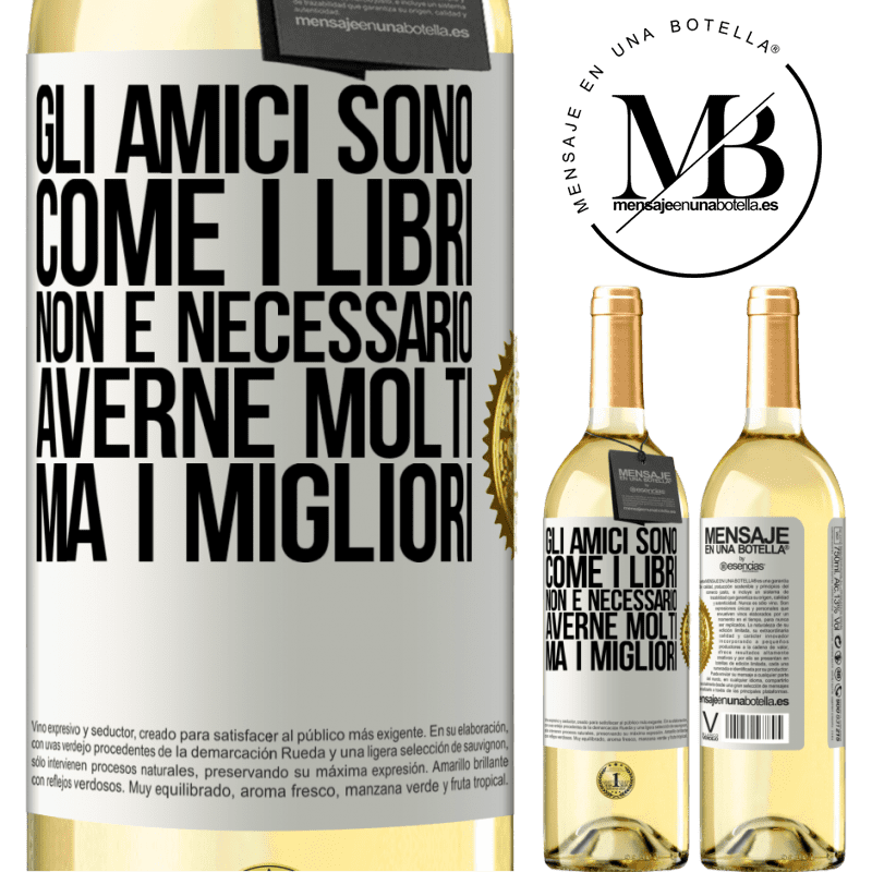 29,95 € Spedizione Gratuita | Vino bianco Edizione WHITE Gli amici sono come i libri. Non è necessario averne molti, ma i migliori Etichetta Bianca. Etichetta personalizzabile Vino giovane Raccogliere 2024 Verdejo