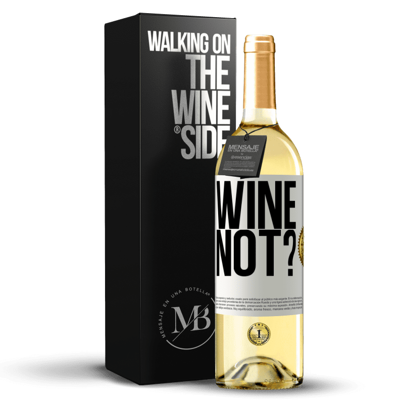 29,95 € 送料無料 | 白ワイン WHITEエディション Wine not? ホワイトラベル. カスタマイズ可能なラベル 若いワイン 収穫 2023 Verdejo
