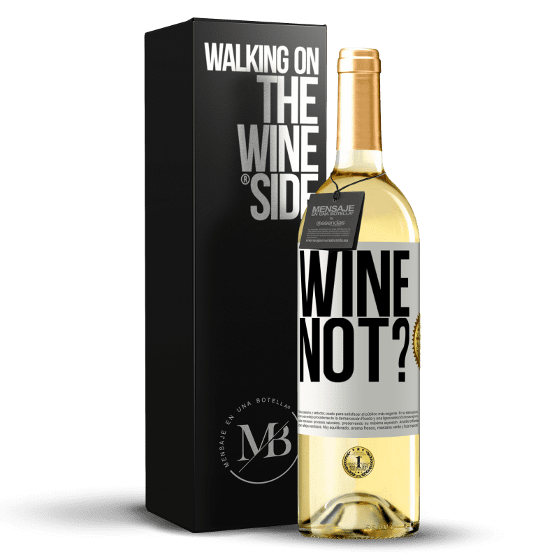 29,95 € Envío gratis | Vino Blanco Edición WHITE Wine not? Etiqueta Blanca. Etiqueta personalizable Vino joven Cosecha 2025 Verdejo