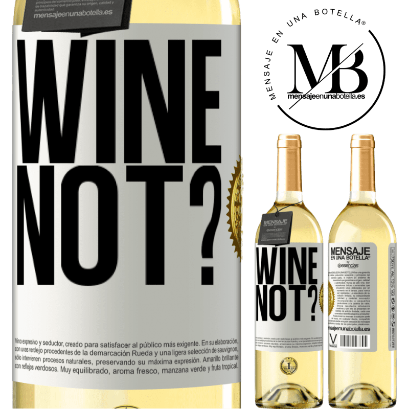 29,95 € Envio grátis | Vinho branco Edição WHITE Wine not? Etiqueta Branca. Etiqueta personalizável Vinho jovem Colheita 2025 Verdejo