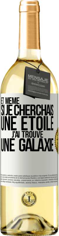 29,95 € | Vin blanc Édition WHITE Et même si je cherchais une étoile, j'ai trouvé une galaxie Étiquette Blanche. Étiquette personnalisable Vin jeune Récolte 2024 Verdejo