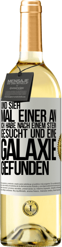 29,95 € Kostenloser Versand | Weißwein WHITE Ausgabe Und sieh mal einer an, ich habe nach einem Stern gesucht und eine Galaxie gefunden Weißes Etikett. Anpassbares Etikett Junger Wein Ernte 2025 Verdejo