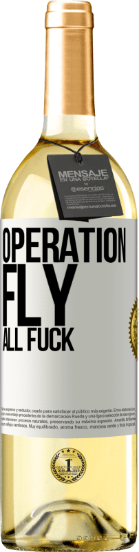 29,95 € | White Wine WHITE Edition Operation fly ... all fuck White Label. Customizable label Young wine Harvest 2024 Verdejo