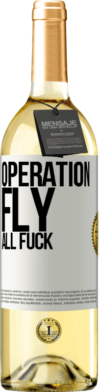 29,95 € Free Shipping | White Wine WHITE Edition Operation fly ... all fuck White Label. Customizable label Young wine Harvest 2025 Verdejo