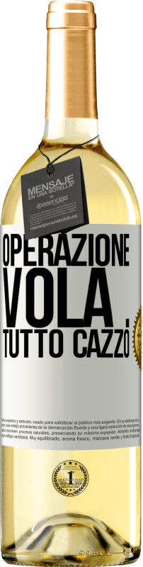 29,95 € Spedizione Gratuita | Vino bianco Edizione WHITE Operazione vola ... tutto cazzo Etichetta Bianca. Etichetta personalizzabile Vino giovane Raccogliere 2025 Verdejo