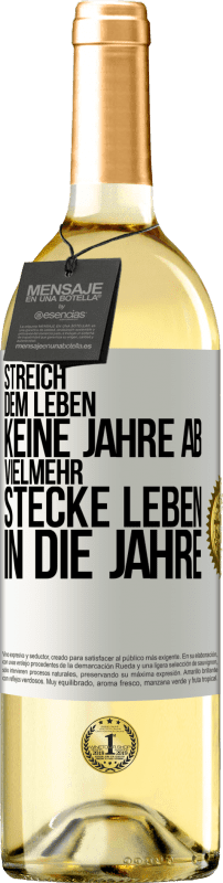 «Streich dem Leben keine Jahre ab, vielmehr stecke Leben in die Jahre» WHITE Ausgabe