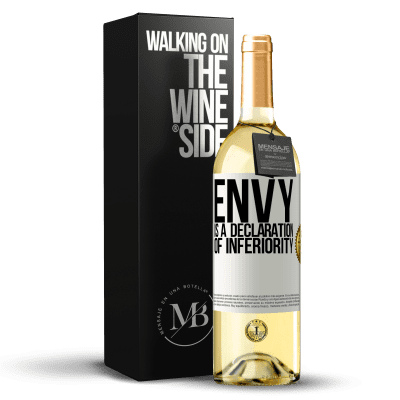 «Envy is a declaration of inferiority» WHITE Edition