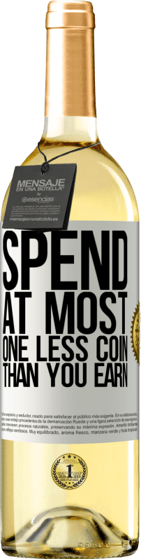 «Spend, at most, one less coin than you earn» WHITE Edition