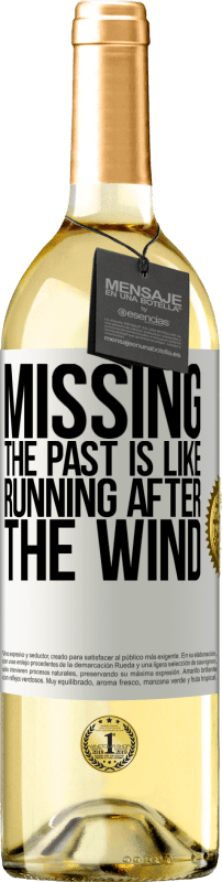 29,95 € | Белое вино Издание WHITE Упустить прошлое - это бежать за ветром Белая этикетка. Настраиваемая этикетка Молодое вино Урожай 2023 Verdejo