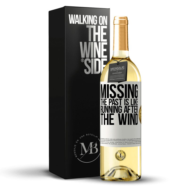 29,95 € Бесплатная доставка | Белое вино Издание WHITE Упустить прошлое - это бежать за ветром Белая этикетка. Настраиваемая этикетка Молодое вино Урожай 2023 Verdejo