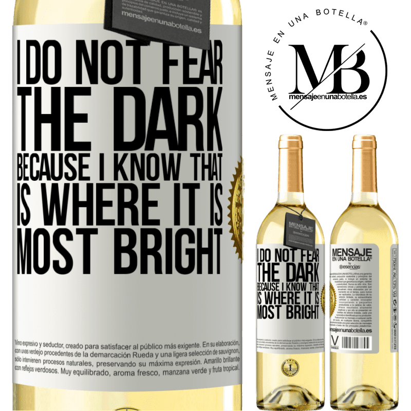29,95 € Free Shipping | White Wine WHITE Edition I do not fear the dark, because I know that is where it is most bright White Label. Customizable label Young wine Harvest 2022 Verdejo
