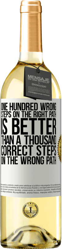 «One hundred wrong steps on the right path is better than a thousand correct steps on the wrong path» WHITE Edition