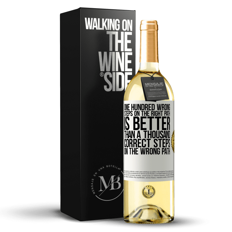 29,95 € Free Shipping | White Wine WHITE Edition One hundred wrong steps on the right path is better than a thousand correct steps on the wrong path White Label. Customizable label Young wine Harvest 2023 Verdejo