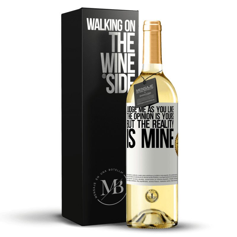 29,95 € Free Shipping | White Wine WHITE Edition Judge me as you like. The opinion is yours, but the reality is mine White Label. Customizable label Young wine Harvest 2023 Verdejo