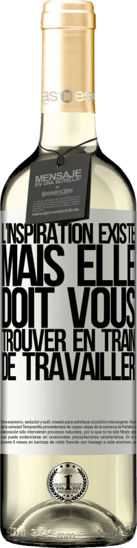 29,95 € | Vin blanc Édition WHITE L'inspiration existe, mais elle doit vous trouver en train de travailler Étiquette Blanche. Étiquette personnalisable Vin jeune Récolte 2024 Verdejo