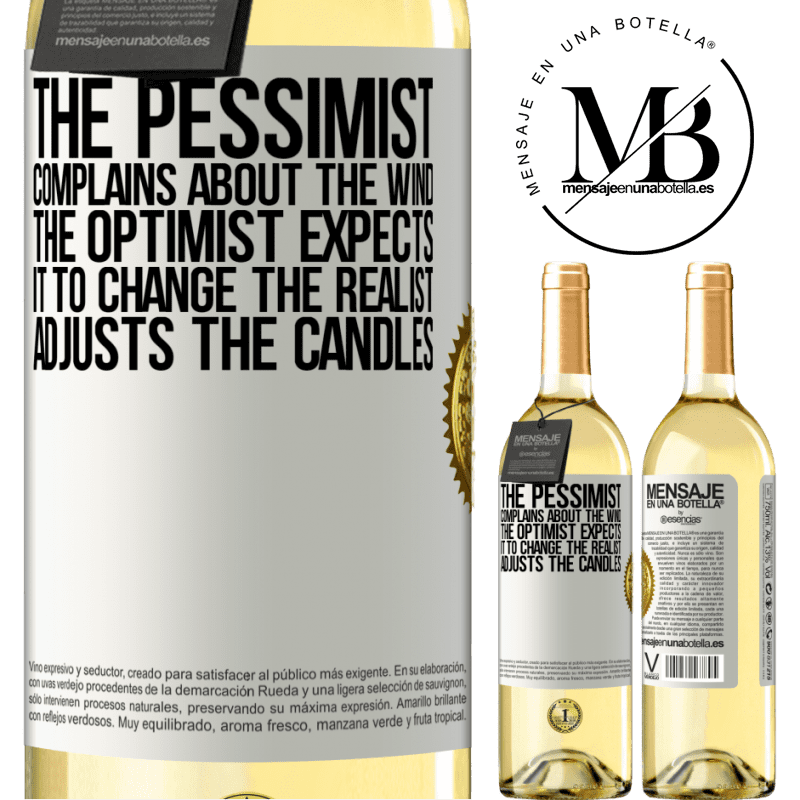 29,95 € Free Shipping | White Wine WHITE Edition The pessimist complains about the wind The optimist expects it to change The realist adjusts the candles White Label. Customizable label Young wine Harvest 2022 Verdejo