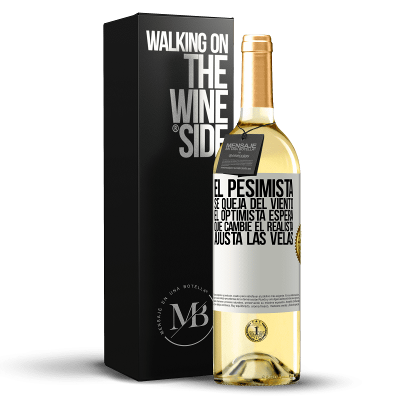 29,95 € Envío gratis | Vino Blanco Edición WHITE El pesimista se queja del viento el optimista espera que cambie el realista ajusta las velas Etiqueta Blanca. Etiqueta personalizable Vino joven Cosecha 2025 Verdejo