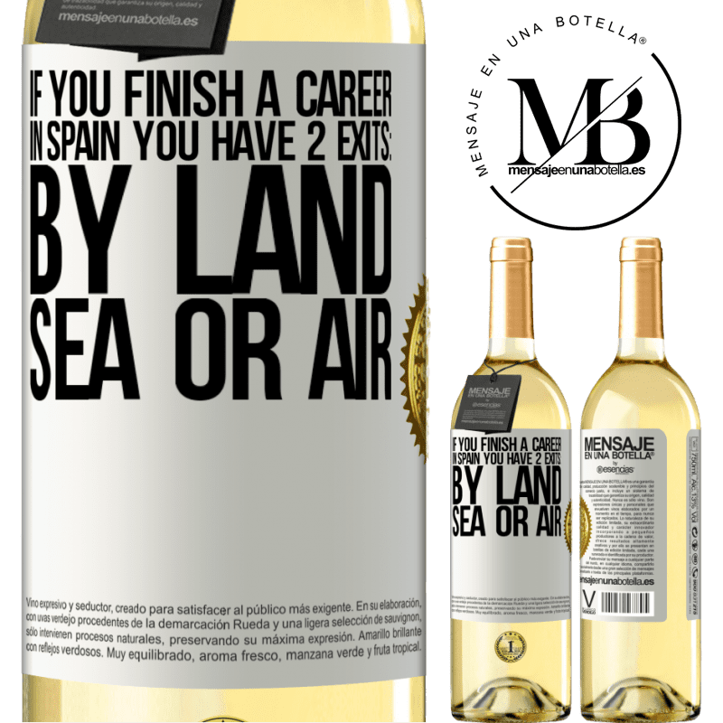 29,95 € Free Shipping | White Wine WHITE Edition If you finish a race in Spain you have 3 starts: by land, sea or air White Label. Customizable label Young wine Harvest 2022 Verdejo