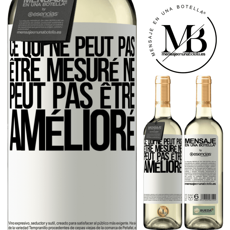 «Ce qui ne peut pas être mesuré ne peut pas être amélioré» Édition WHITE
