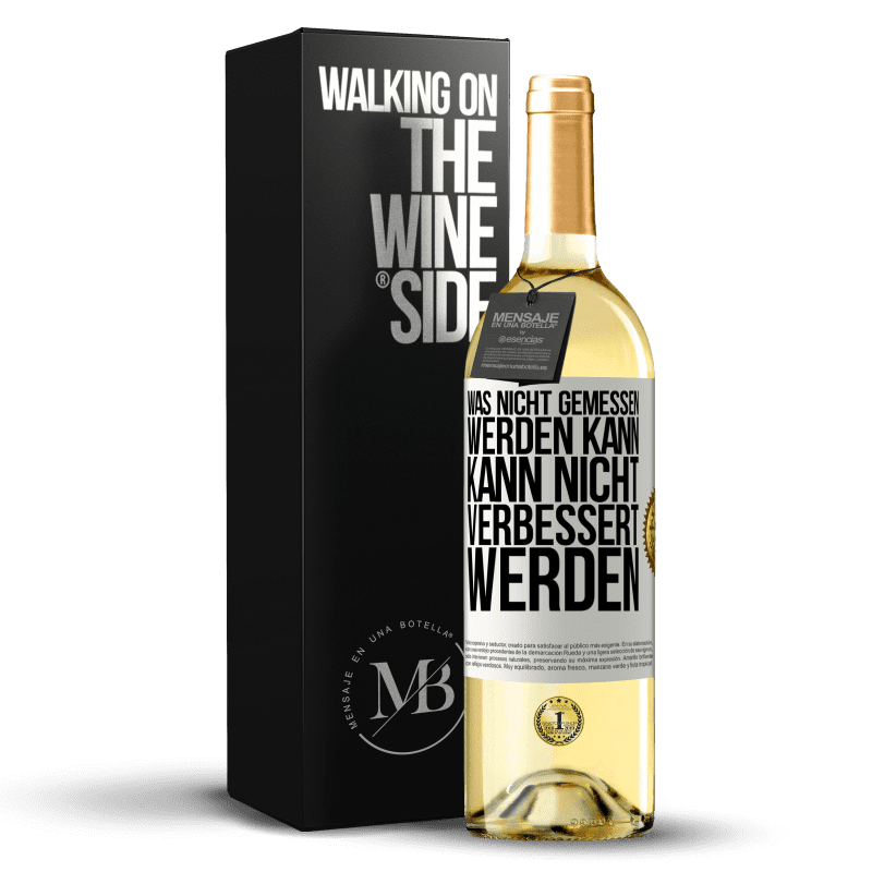 29,95 € Kostenloser Versand | Weißwein WHITE Ausgabe Was nicht gemessen werden kann, kann nicht verbessert werden Weißes Etikett. Anpassbares Etikett Junger Wein Ernte 2023 Verdejo