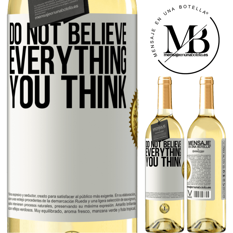 29,95 € Free Shipping | White Wine WHITE Edition Do not believe everything you think White Label. Customizable label Young wine Harvest 2022 Verdejo