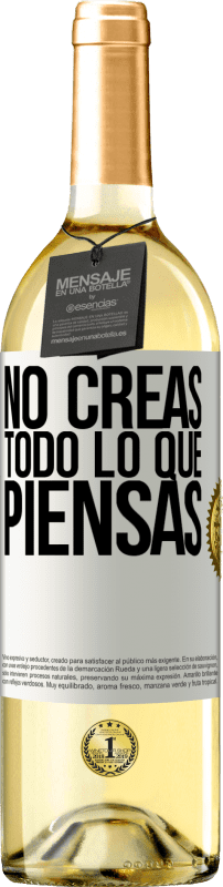 29,95 € | Vino Blanco Edición WHITE No creas todo lo que piensas Etiqueta Blanca. Etiqueta personalizable Vino joven Cosecha 2024 Verdejo