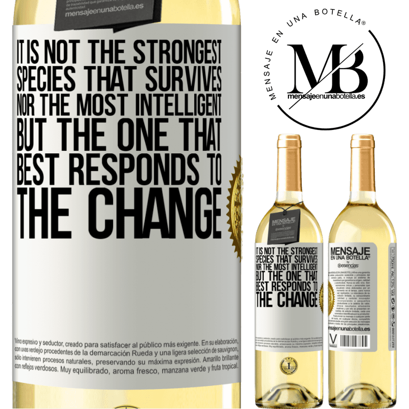 29,95 € Free Shipping | White Wine WHITE Edition It is not the strongest species that survives, nor the most intelligent, but the one that best responds to the change White Label. Customizable label Young wine Harvest 2022 Verdejo