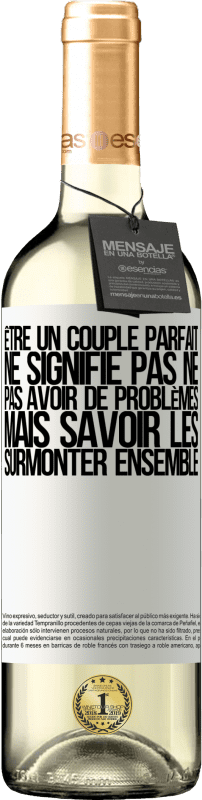 29,95 € | Vin blanc Édition WHITE Être un couple parfait ne signifie pas ne pas avoir de problèmes, mais savoir les surmonter ensemble Étiquette Blanche. Étiquette personnalisable Vin jeune Récolte 2024 Verdejo