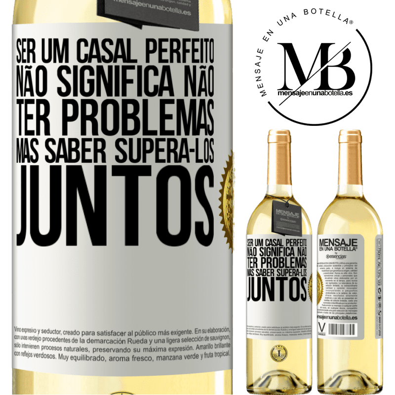 29,95 € Envio grátis | Vinho branco Edição WHITE Ser um casal perfeito não significa não ter problemas, mas saber superá-los juntos Etiqueta Branca. Etiqueta personalizável Vinho jovem Colheita 2024 Verdejo