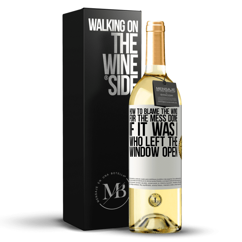 29,95 € Free Shipping | White Wine WHITE Edition How to blame the wind for the mess done, if it was I who left the window open White Label. Customizable label Young wine Harvest 2025 Verdejo
