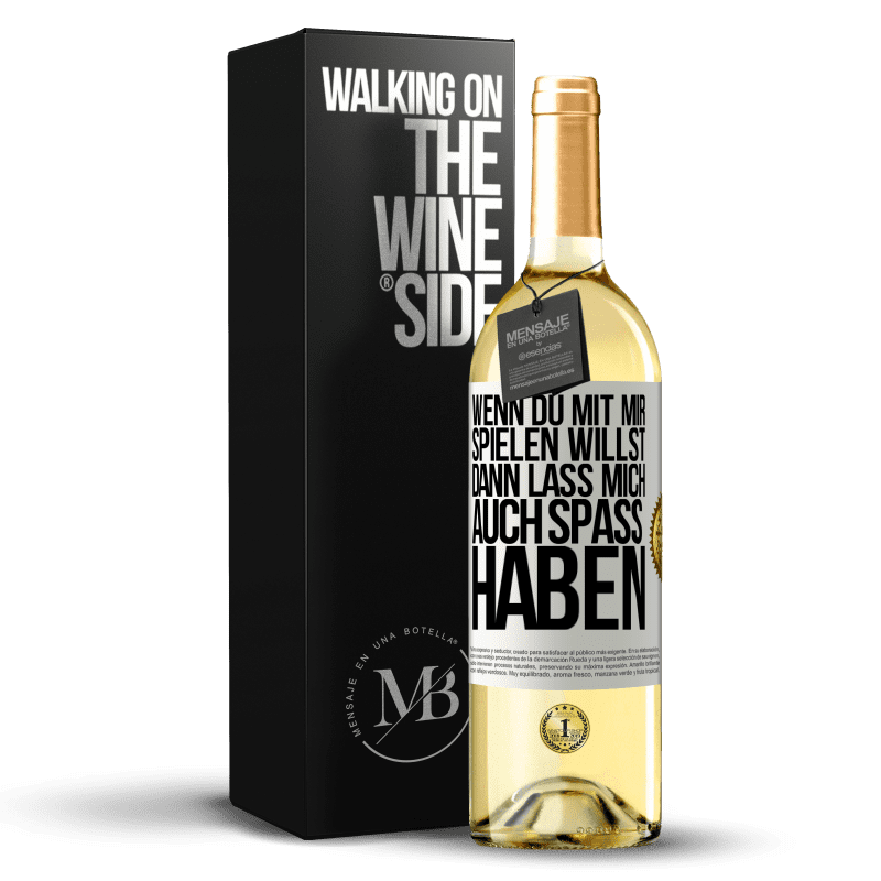 29,95 € Kostenloser Versand | Weißwein WHITE Ausgabe Wenn du mit mir spielen willst, dann lass mich auch Spaß haben Weißes Etikett. Anpassbares Etikett Junger Wein Ernte 2024 Verdejo